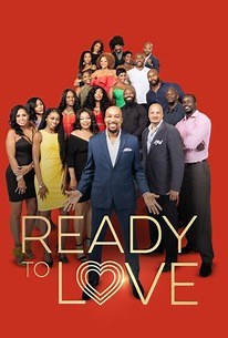 Ready to Love: Season 1 | Cast and Crew | Rotten Tomatoes
