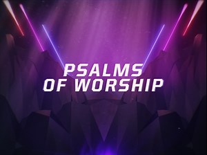 Psalms Of Worship Intro | Motion Worship