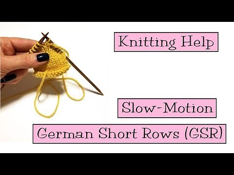 Knitting Help - Slow Motion German Short Rows