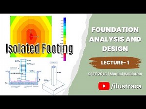 Foundation Analysis and Design | Lec-01 | SAFE 2016 and Manual | ilustraca | Sandip Deb