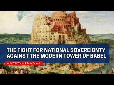 Saturday Class - The Fight for National Sovereignty Against The Modern-Day Tower of Babel
