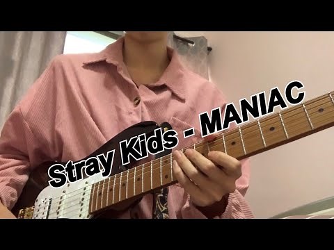 Stray Kids - MANIAC (Guitar Cover)