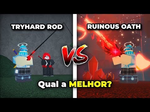 Tryhard Rod vs Ruinous Oath | Qual a melhor *ROD* no Fisch?