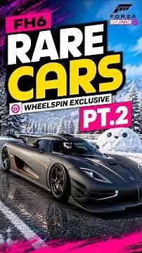 44 Rare Wheelspin Cars in Forza Horizon 6 | Part 2 | FH6 Rare Cars Guide