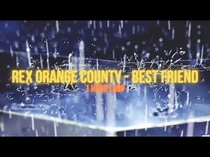 Rex Orange County - Best Friend 1 Hour loop