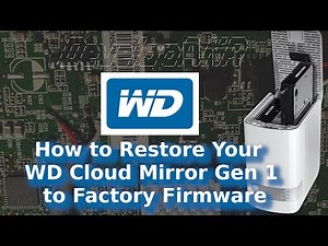 How to Restore Your WD Cloud Mirror Gen 1 to Factory Firmware