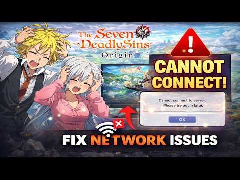 The Seven Deadly Sins Origin: Fix Can't Connect To Server/Connection Error/Multiplayer/Network Error