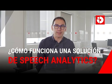 ¿Cómo funciona una solución de Speech Analytics?