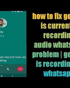how to fix google is currently recording audio whatsapp problem | google is recording in whatsapp