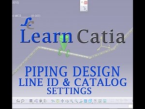 Learn catia V5 Tutorials for beginners |Piping design |Line ID & Catalog settings