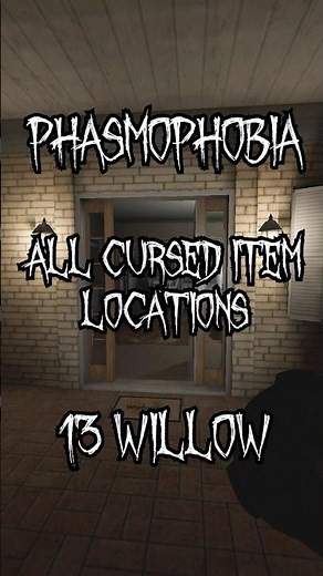 13 Willow Street All Cursed Item Locations #phasmophobia #phasma #gaming