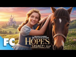 Hope's Legacy + Elle A Modern Cinderella Tale | Full Fantasy Adventure Movie Compilation | Free HD