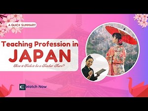 Teaching in Japan: What Aspiring and Current Teachers Should Know: A Quick Summary