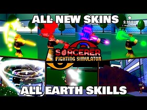 ALL EARTH MAGIC SKILLS + ALL NEW SKINS | Sorcerer Fighting Simulator