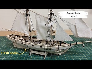 1:100 Scale Pirate Ship Model | DIY craft build | Hobby Time.