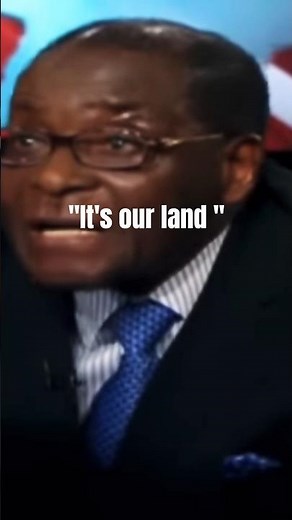 it's our land-Robert Mugabe