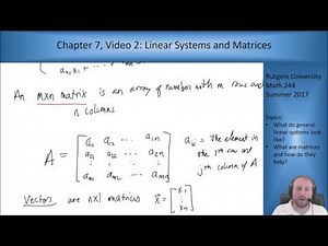 MATH 244: Chapter 7, Video 2: Matrices and Linear Systems