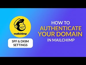 How to Set Up SPF & DKIM Records In Mailchimp - Authenticate your Custom Domain - Beginner's Guide