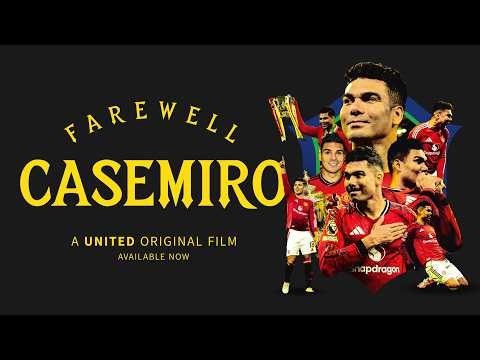 Farewell Casemiro | Old Trafford Says Goodbye | A United Original Film