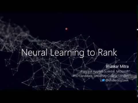 Neural Learning To Rank by Bhaskar Mitra (Guest lecture at Emory University)