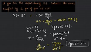 Agashas the vapour density11-2Calculate the volumeoccupied... | Filo