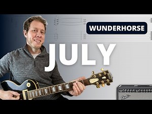 July - Wunderhorse Guitar Tutorial