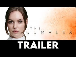 THE COMPLEX - Official Trailer
