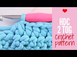 How to Half Double Crochet 2 Together (HDC2TOG)