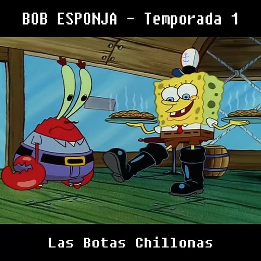 Bob Esponja Temporada 1 - Las Botas Chillonas | Kpecch01