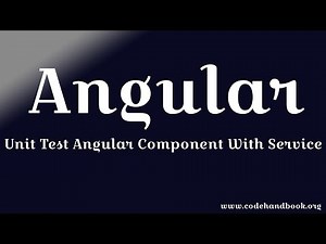 Angular Unit Testing : Unit Test Angular Component With Service | Karma | Jasmine