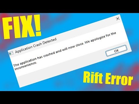 HOW TO FIX RIFT CRASH ERROR!! "The Application has closed"