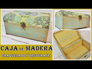 DECORATED / CRAQUELADO WOOD BOX AND STEP BY STEP DECOUPAGE
