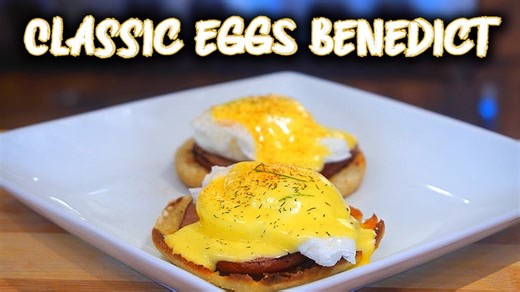 Classic eggs Benedict recipe w/ homemade English muffins
