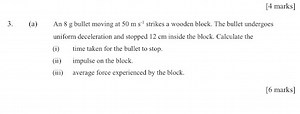 [4 marks]3. (a) An 8 g bullet moving at 50 m s−1 strikes a woo... | Filo