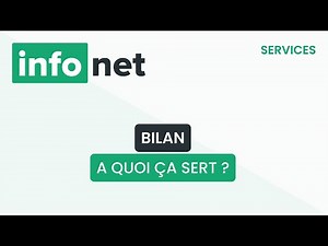 A quoi sert le bilan comptable ? (définition, aide, lexique, tuto, explication)