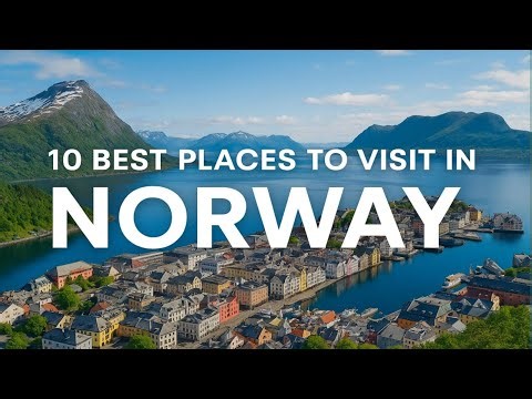 Top 10 Best Places to Visit in Norway