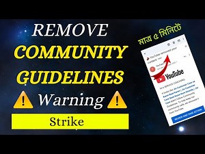 Community Guidelines Strike Remove কিভাবে করবেন | How to Remove Strike Warning on Youtube