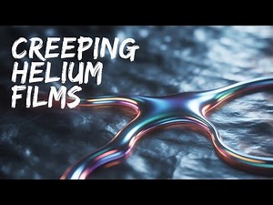 Superfluid Helium — The Liquid That Climbs Walls