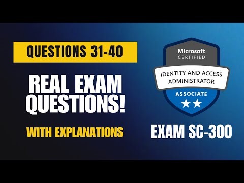 Microsoft SC-300 Exam-Style Practice Questions 2026 | Q31–40 (With Explanations)