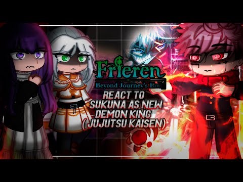 Sousou no Frieren React To Sukuna as New Demon King / Itadori, Gojo | Jujutsu kaisen |Gacha [ENG/RU]