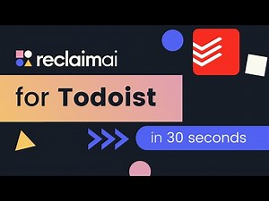 Reclaim.ai Todoist Integration | Sync Todoist Tasks to Google Calendar