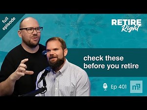The ultimate pre-retirement checklist (ep401)