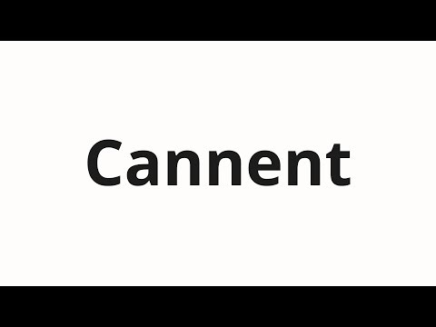 How to pronounce Cannent