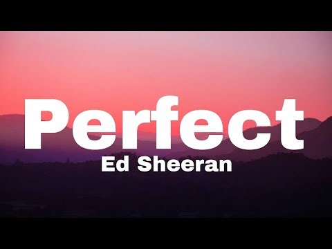 Ed Sheeran - Perfect ( Lyrics )
