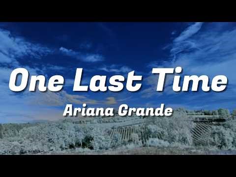 Ariana Grande - One Last Time (Lyrics)
