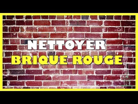 Comment nettoyer brique rouge