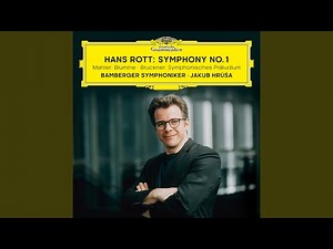 Rott: Symphony No. 1 in E Major: III. Frisch und lebhaft