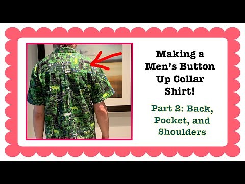 How To Sew a Men’s Shirt! (Part 2 - Back, Pleat, Pocket, and Shoulders)