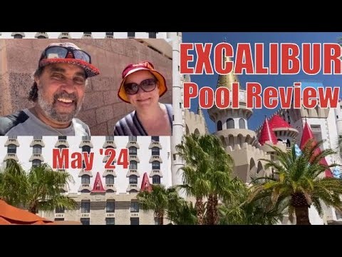Las Vegas' EXCALIBUR Pools Review May 2024