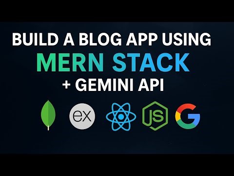 Build a Modern Blog App Using MERN Stack & Gemini API | AI + Full Stack Project Tutorial